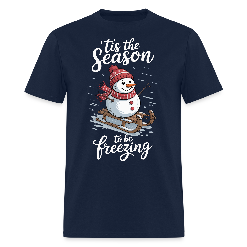 Tis The Season To Be Freezing T-Shirt - navy