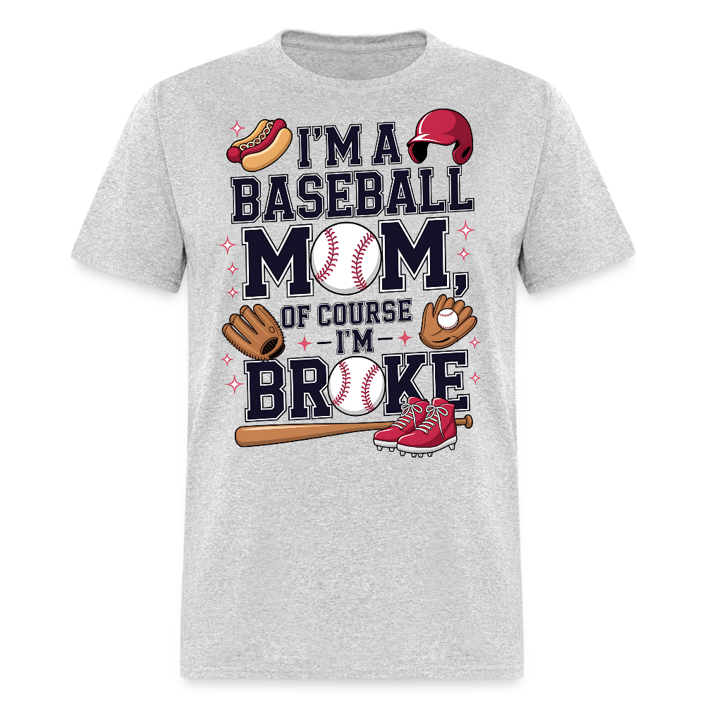 Baseball Mom Broke But Happy Funny Baseball Mom T-shirt - heather gray