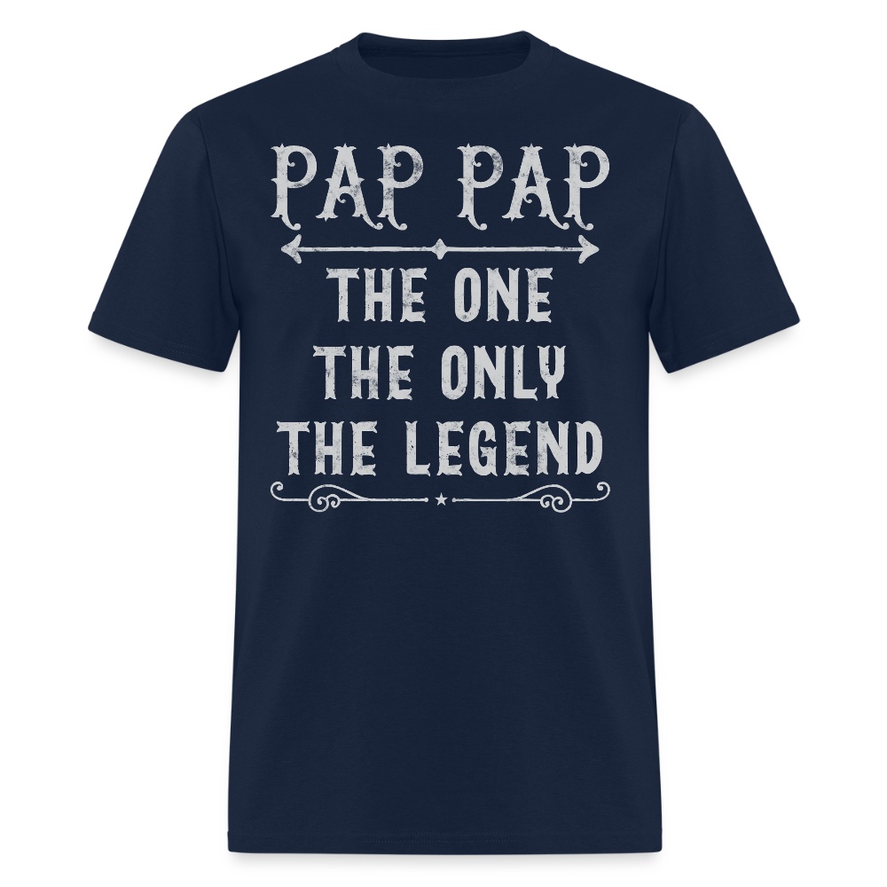 Pap Pap The One The Only The Legend Father's Day T-Shirt - navy