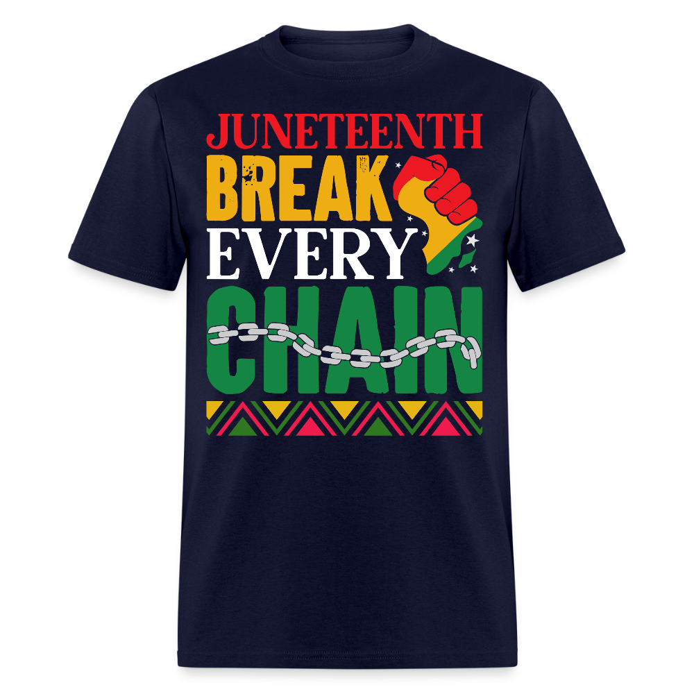 Juneteenth Break Every Chain Empowerment T-shirt - navy