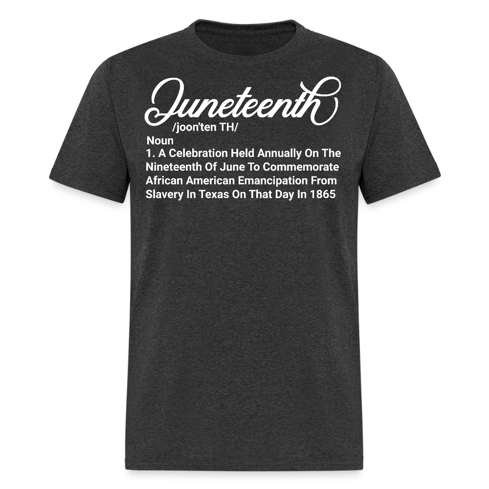 Juneteenth Definition African American Emancipation T-shirt - heather black