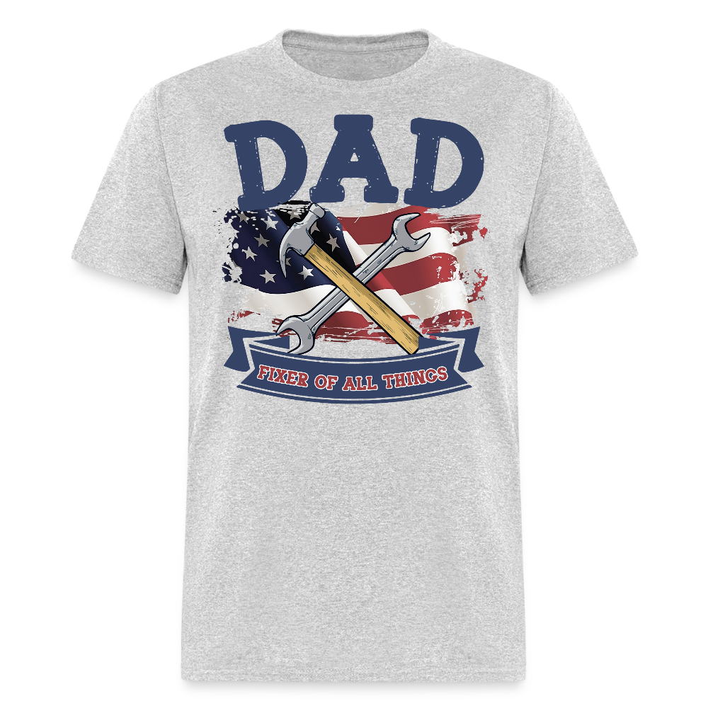 Gifts For Dad  Who Fixes Everything T-shirt - heather gray