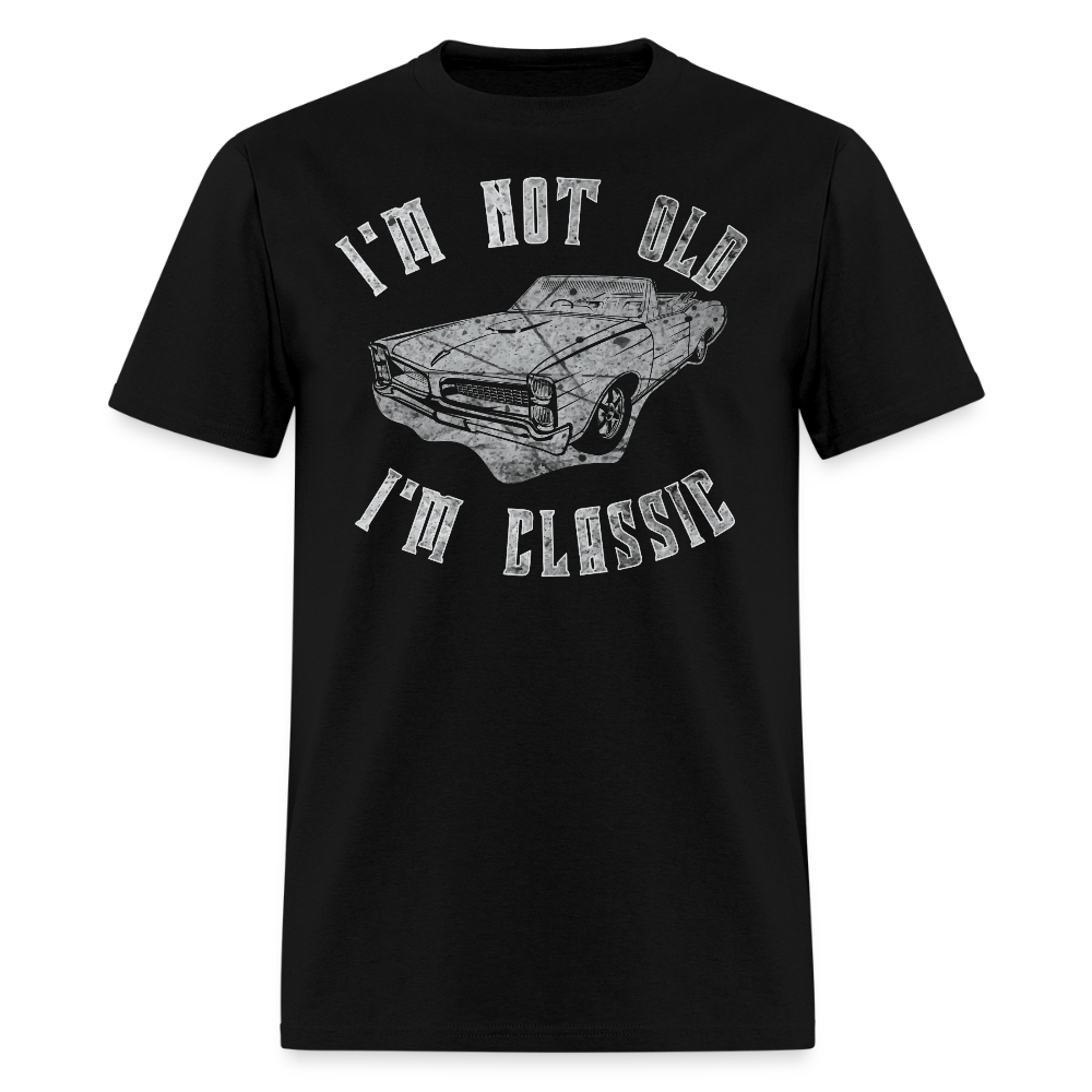 I'm Not Old I'm Classic Retro Car Lover T-Shirt - black