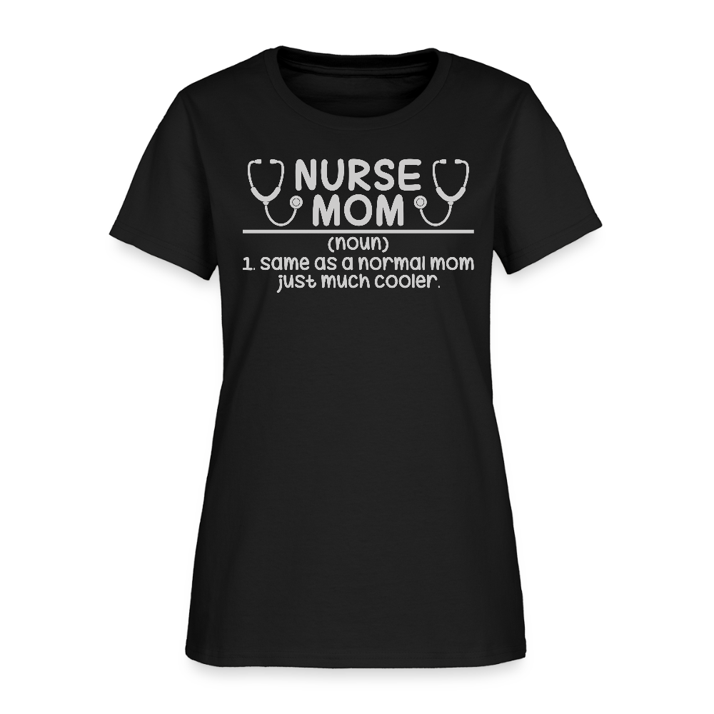 Nurse Mom Definition Mother’s Day Gift T-Shirt - black