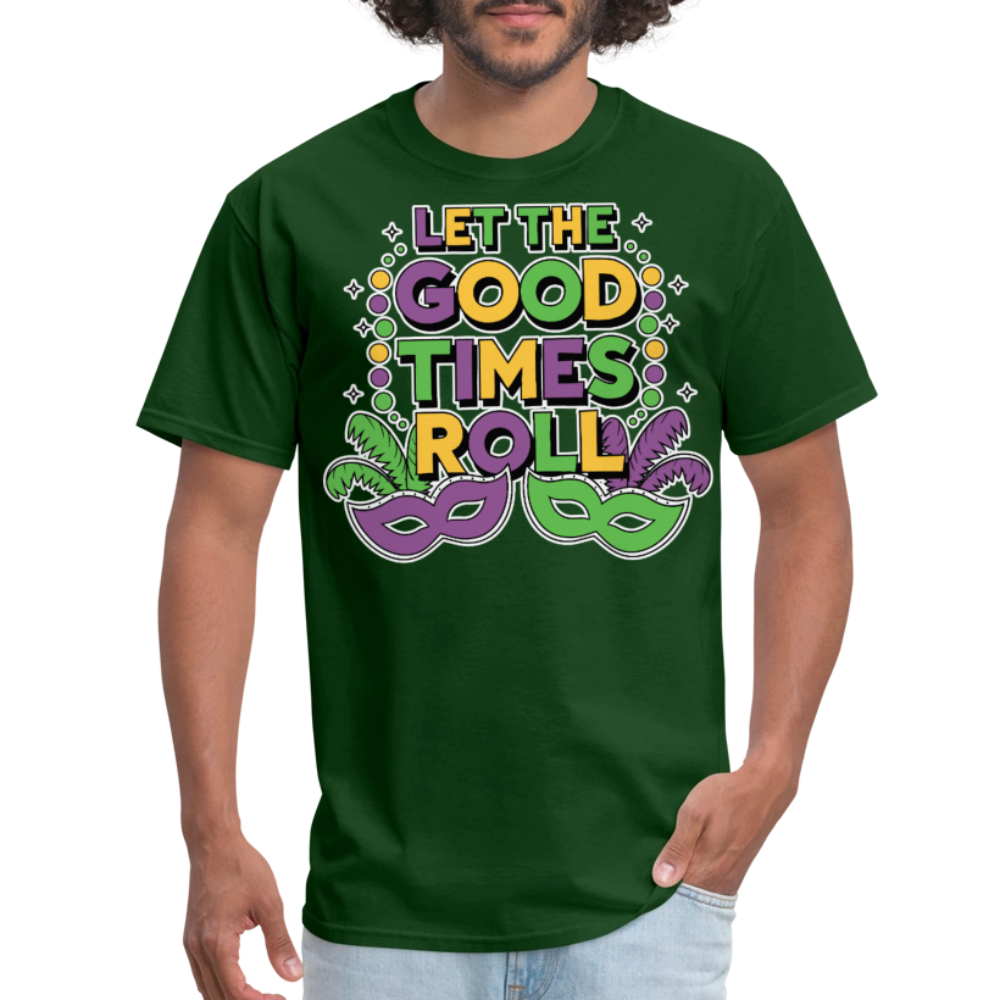 Let The Good Times Roll Festival Funny Mardi Gras T-shirt - forest green