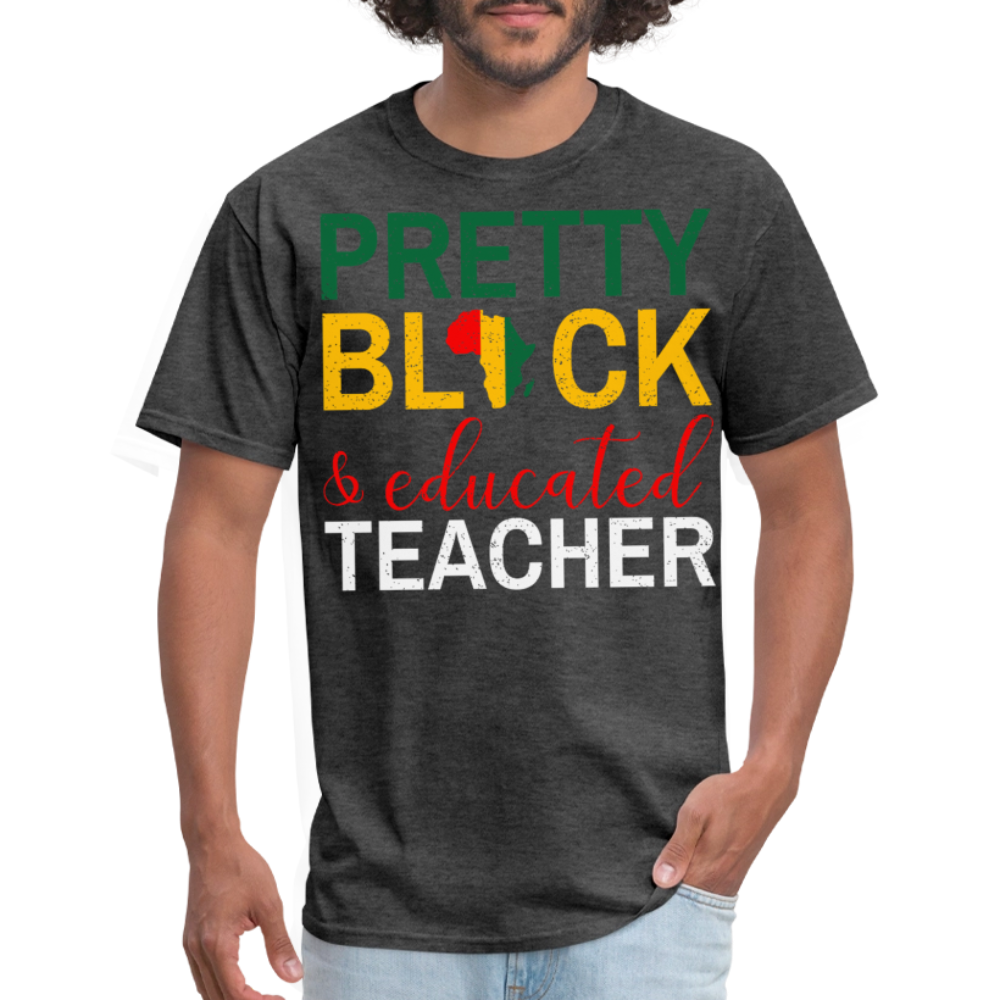 Teacher Appreciation Gift Pretty Black Educated Teacher T-shirt - heather black