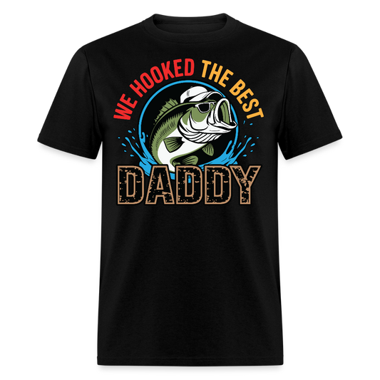 We Hooked The Best Daddy Cute Father’s Day Gift T-shirt - black