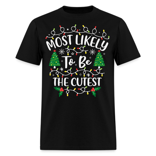 Most Likely To Be The Cutest Christmas T-Shirt - black
