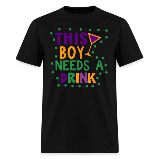 Funny Drinking Tee For Men This Boy Needs A Drink T-Shirt - black