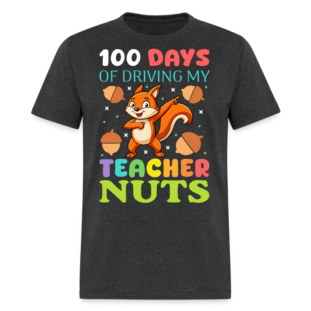 100 Days Of Driving My Teacher Crazy Shirt Funny School Teacher T-shirt - heather black