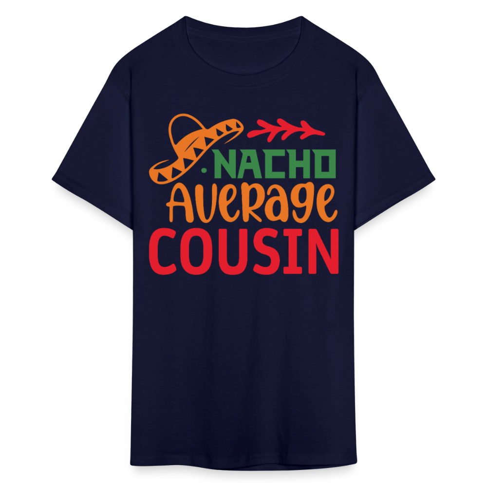 Nacho Average Cousin Cinco de Mayo Party T-shirt - navy