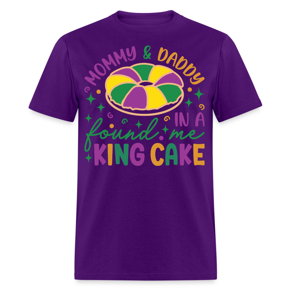 Mommy And Daddy Found Me In A King Cake Unisex T-Shirt - purple