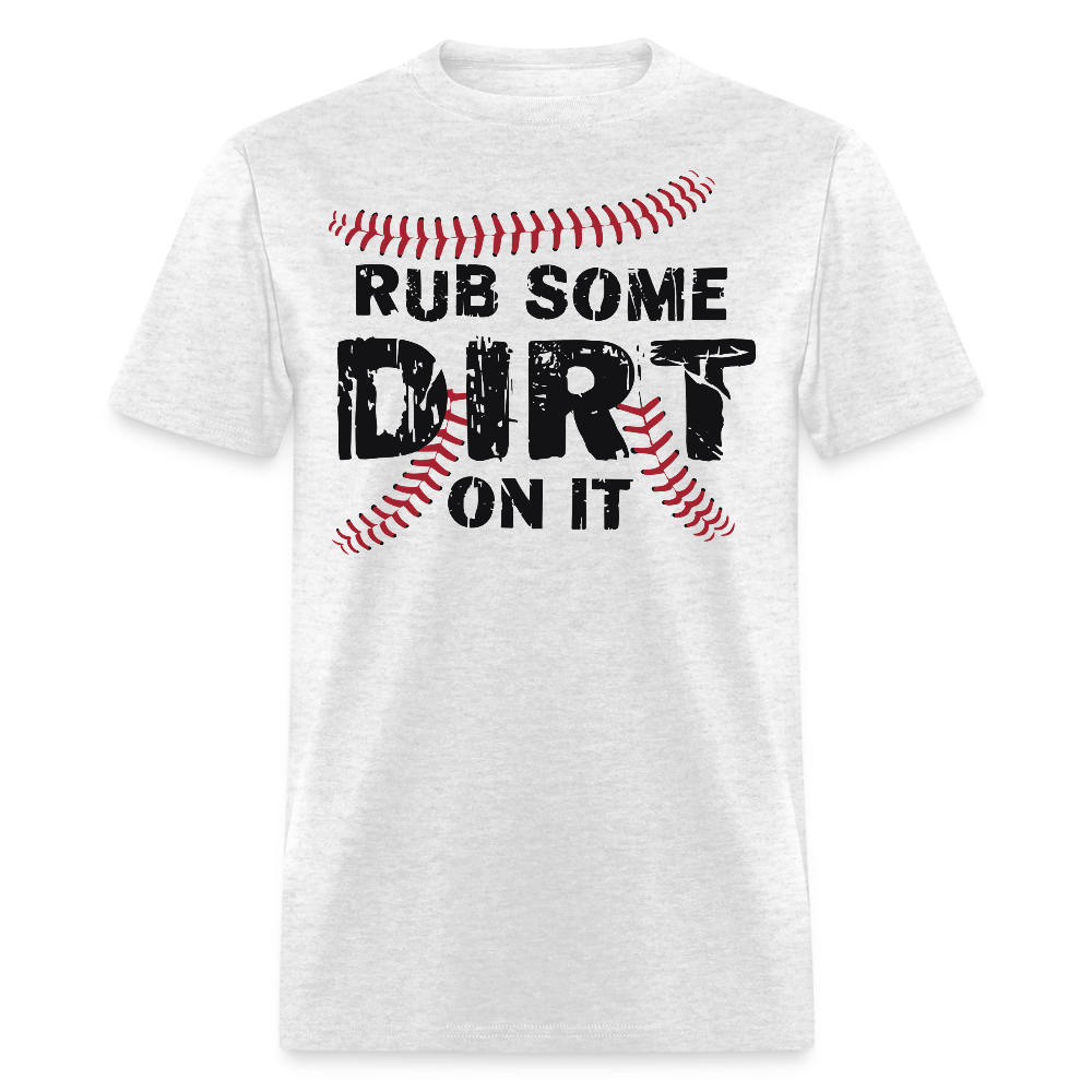 Rub Some Dirt On It Baseball T-shirt - light heather gray