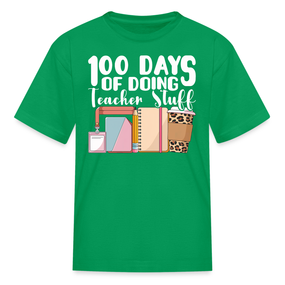 Fun and Cute Teacher Gift 100 Days of Doing Teacher Stuff T-Shirt - kelly green