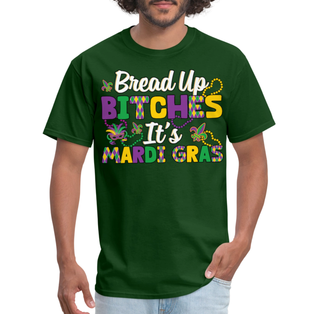 Funny Mardi Gras Tee For Women Bread Up Bitches It's Mardi Gras T-shirt - forest green