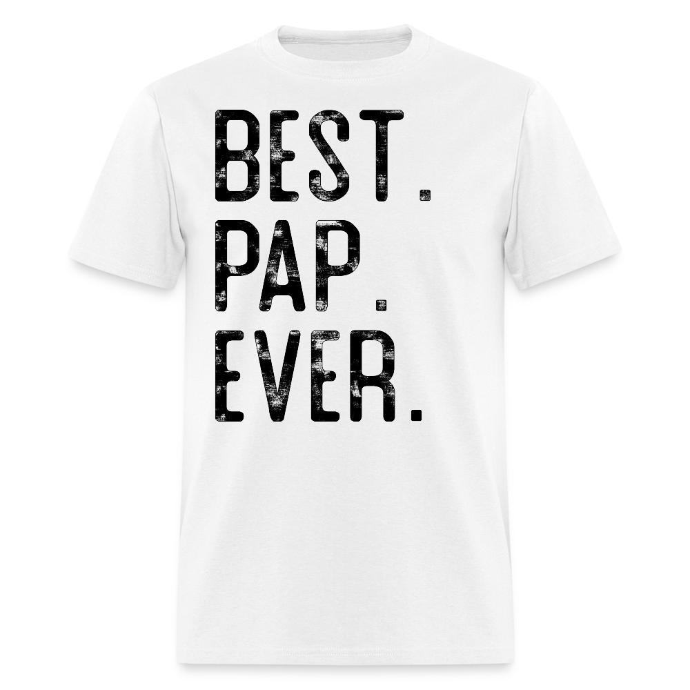 Best Pap Ever Tee For Grandfather T-shirt - white