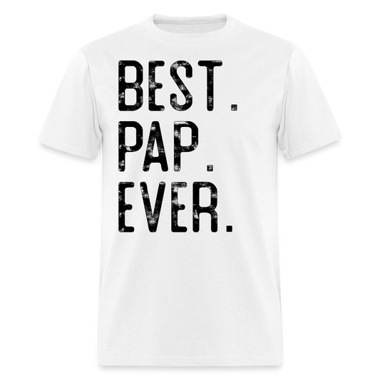 Best Pap Ever Tee For Grandfather T-shirt - white
