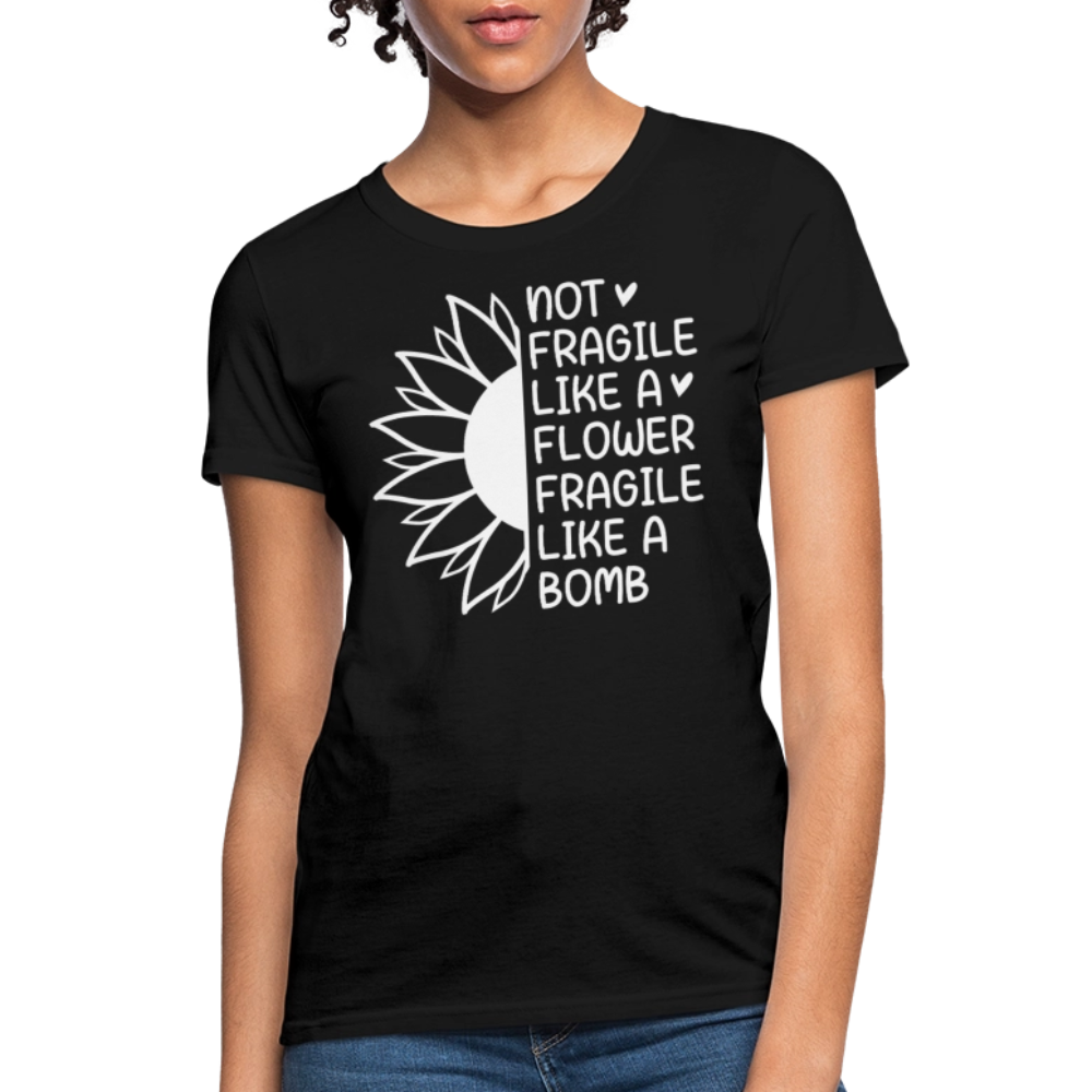 Not Fragile Like A Flower Empowerment Quote T-Shirt - black