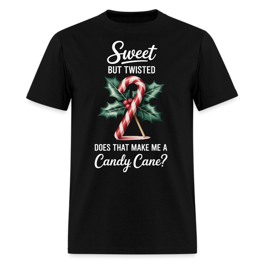 Sweet But Twisted Does That Make Me A Candy Cane T-Shirt - black