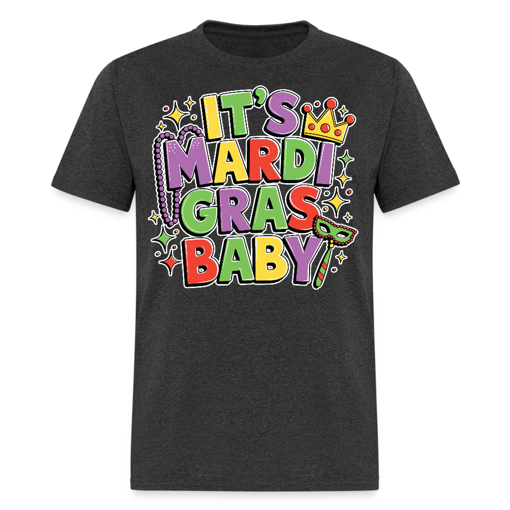 New Orleans Carnival Festival Tee It’s Mardi Gras Baby T-shirt - heather black