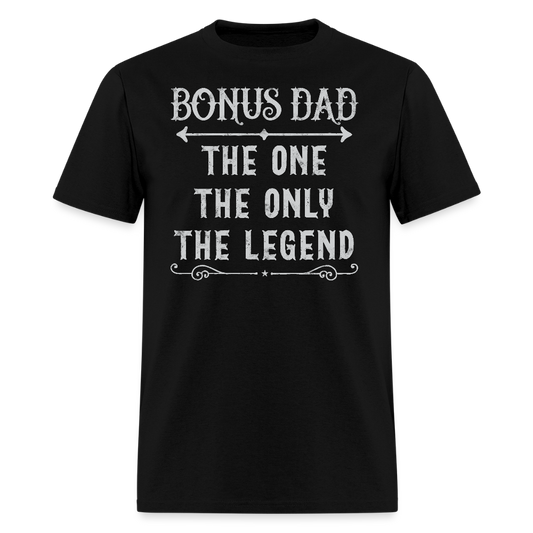 The One The Only The Legend Bonus Dad Gift T-shirt - black