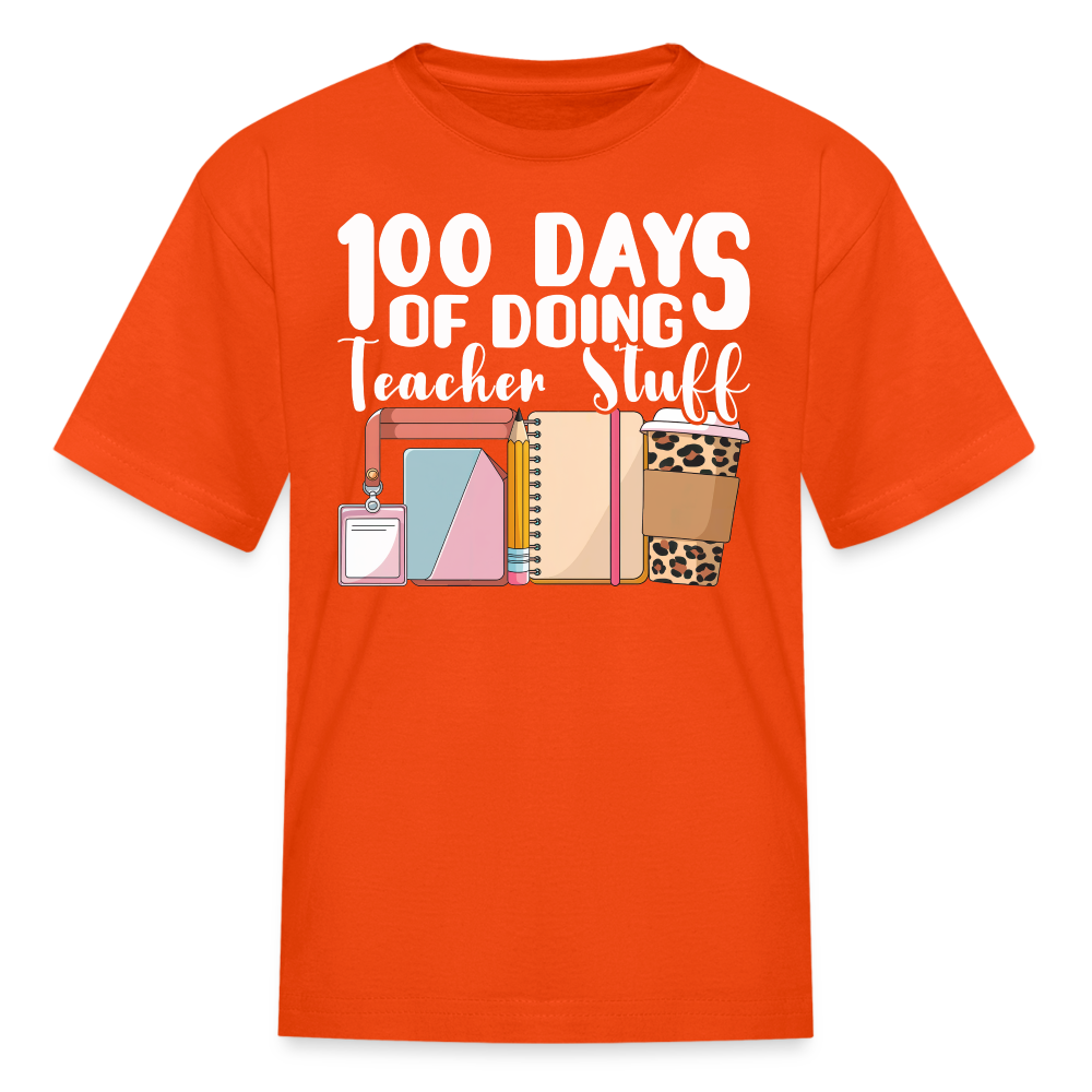 Fun and Cute Teacher Gift 100 Days of Doing Teacher Stuff T-Shirt - orange