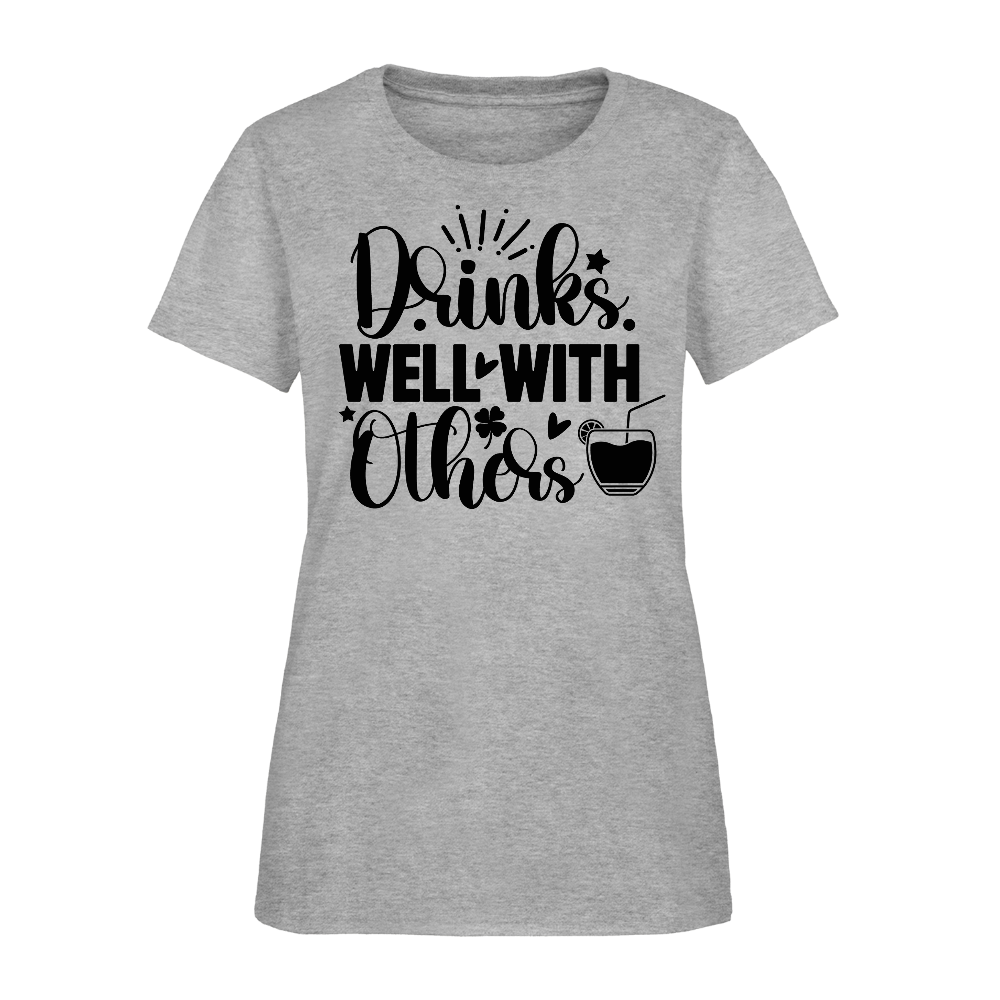 Drinks Well with Others Women's T-Shirt – Fun Social Tee - heather gray