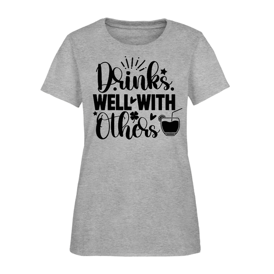 Drinks Well with Others Women's T-Shirt – Fun Social Tee - heather gray