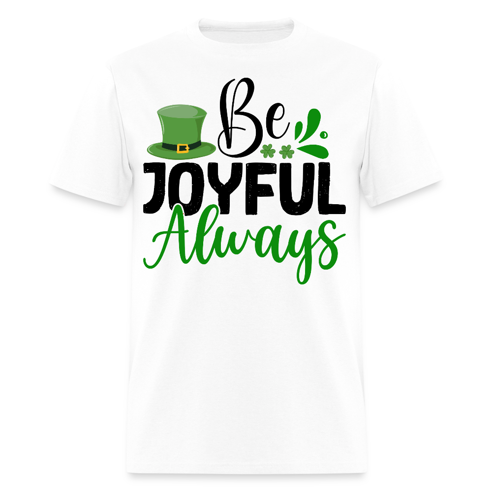 Be Joyful Always St Patrick’s Day T-shirt - white