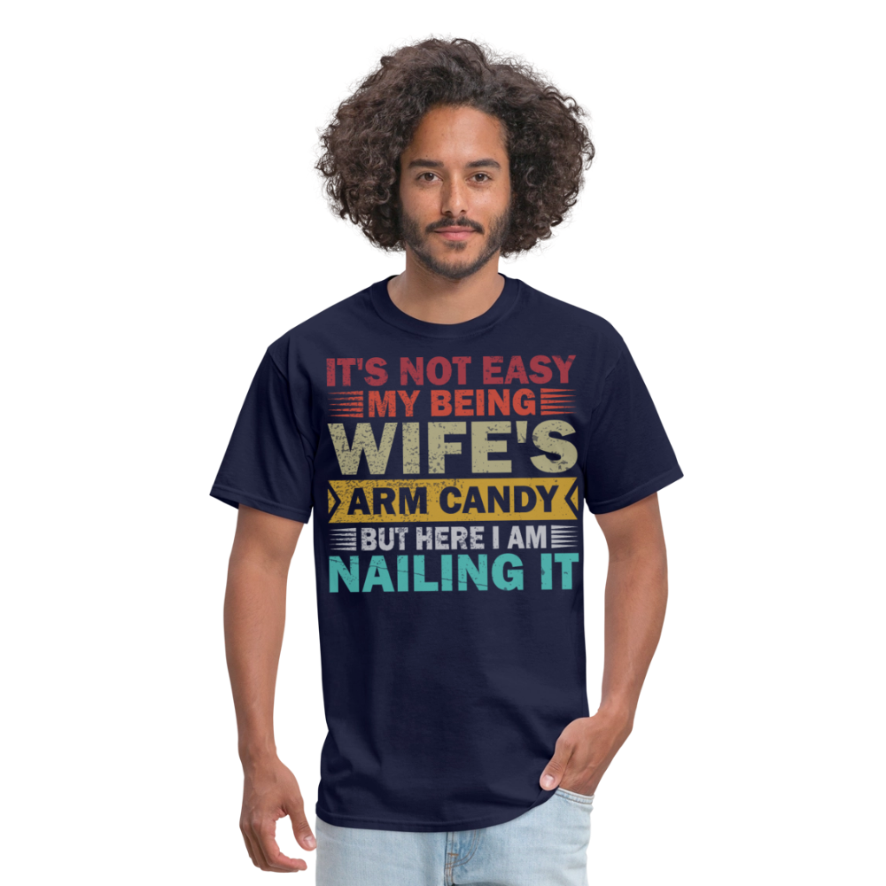 Wife’s Arm Candy Shirt Husband Humor Unisex T-Shirt - navy