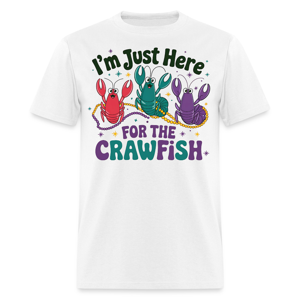 I'm Just Here For The Crawfish Tee Funny Mardi Gras Crawfish T-Shirt - white