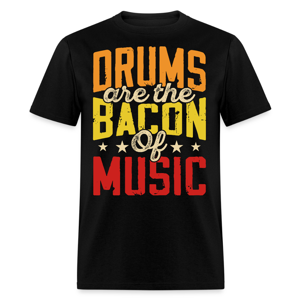 Drums Are The Bacon Of Music Funny Drummer T-shirt - black