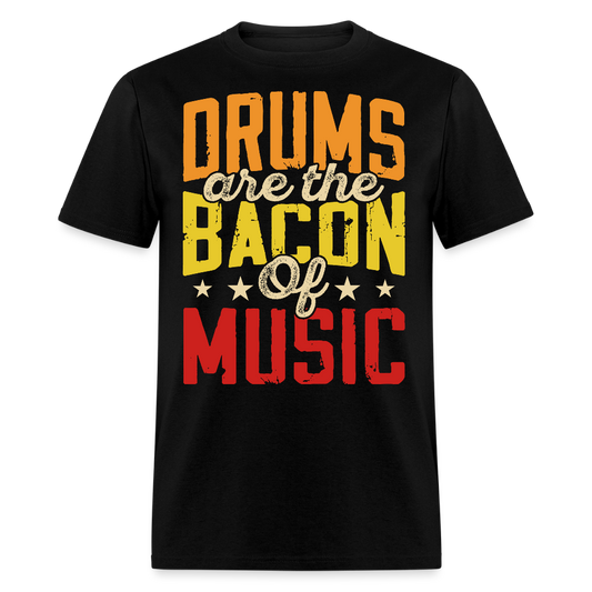 Drums Are The Bacon Of Music Funny Drummer T-shirt - black