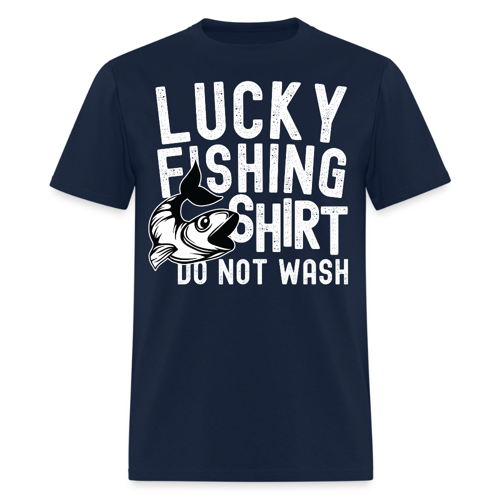 Lucky Fishing Shirt Do Not Wash Funny Fisherman Gift T-Shirt - navy