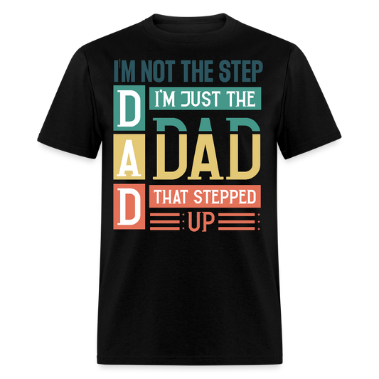 Gift For Stepdad Who Stepped Up T-shirt - black