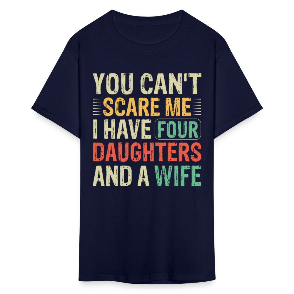 Humorous Gifts For Fathers With Four Daughters And A Wife T-shirt - navy