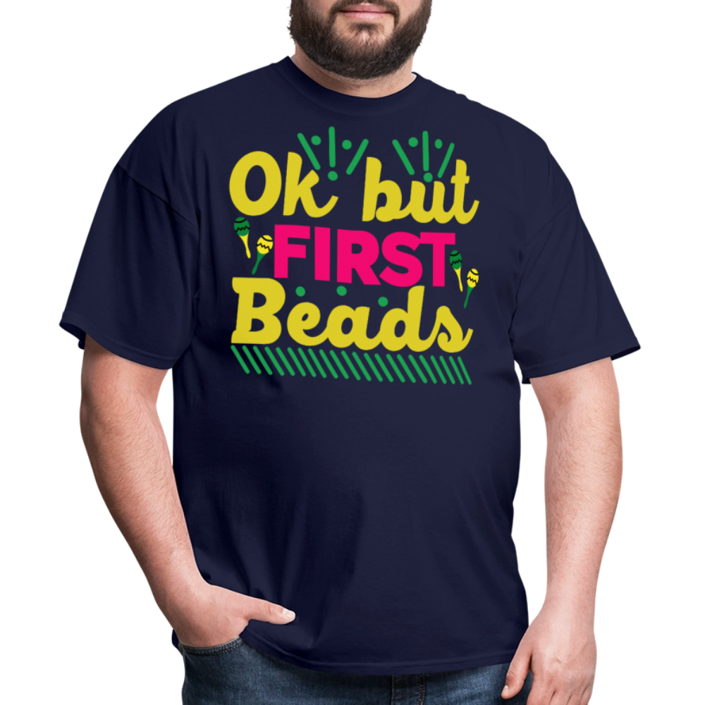 Colorful Parade Celebration Tee Ok But First Beads Mardi Gras T-shirt - navy