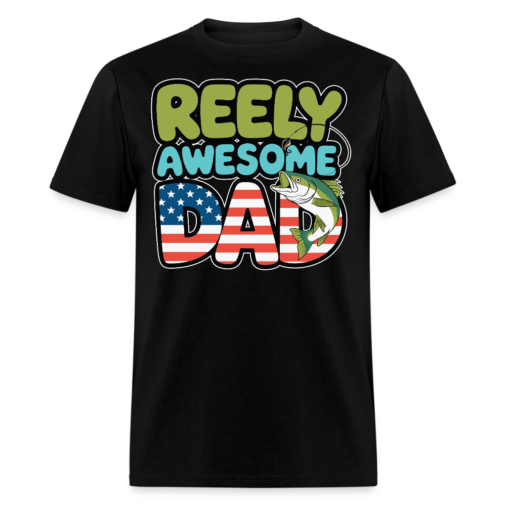 Reely Awesome Dad Fishing Father's Day T-shirt - black