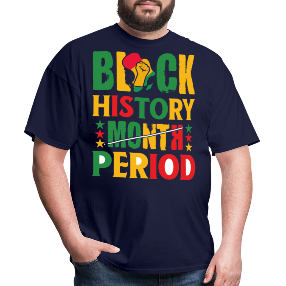 Pro-Black History Shirt Black History Period Unisex T-shirt - navy