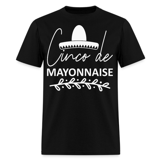 Funny Cinco De Mayo Shirt For Men Women Cinco de Mayonnaise T-shirt - black