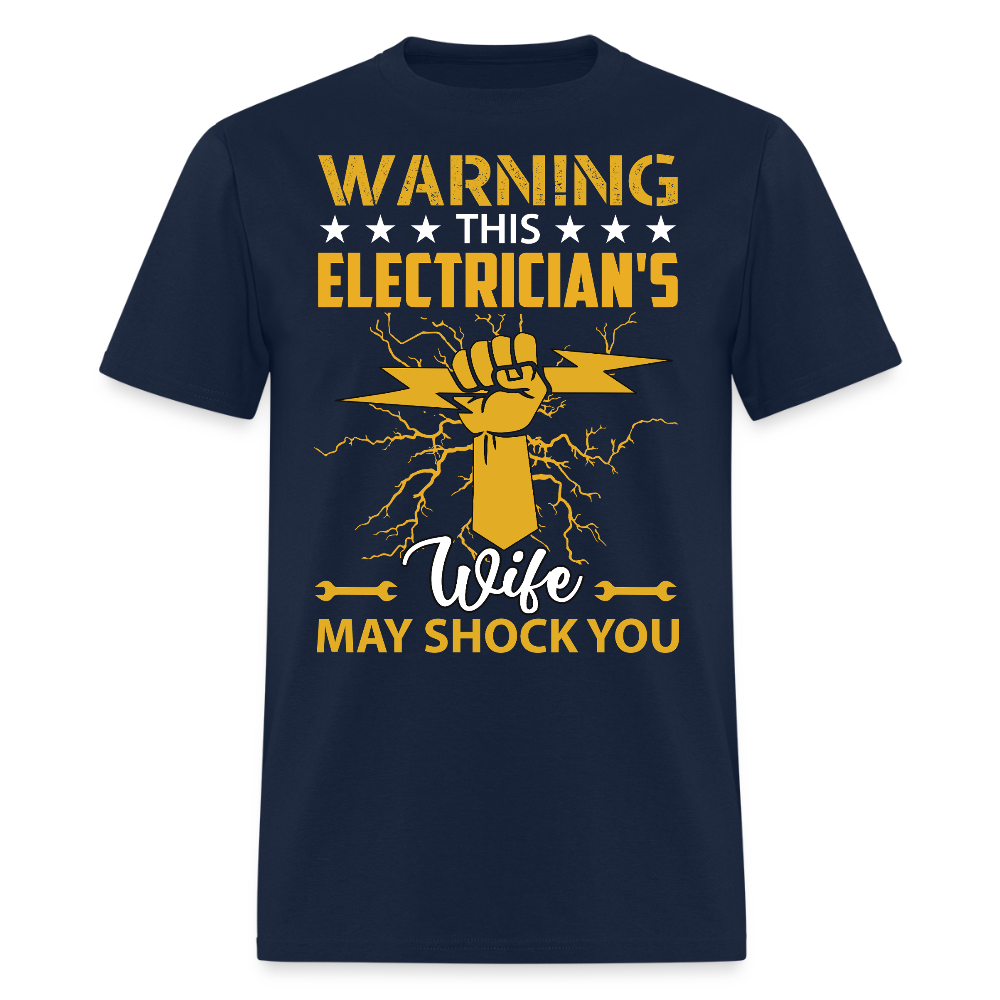 Warning This Electrician’s Wife May Shock You T-Shirt - navy
