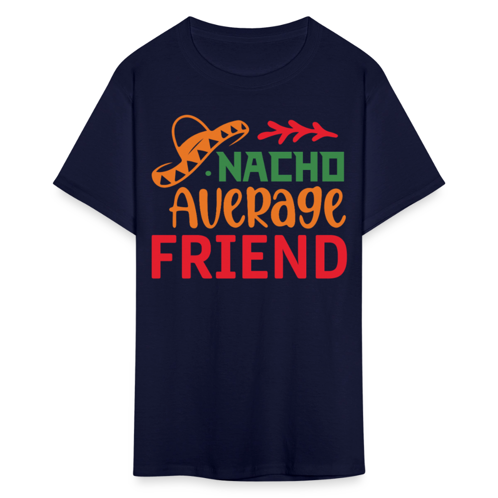 Funny Cinco de Mayo Tee For Friends Nacho Average Friend T-shirt - navy