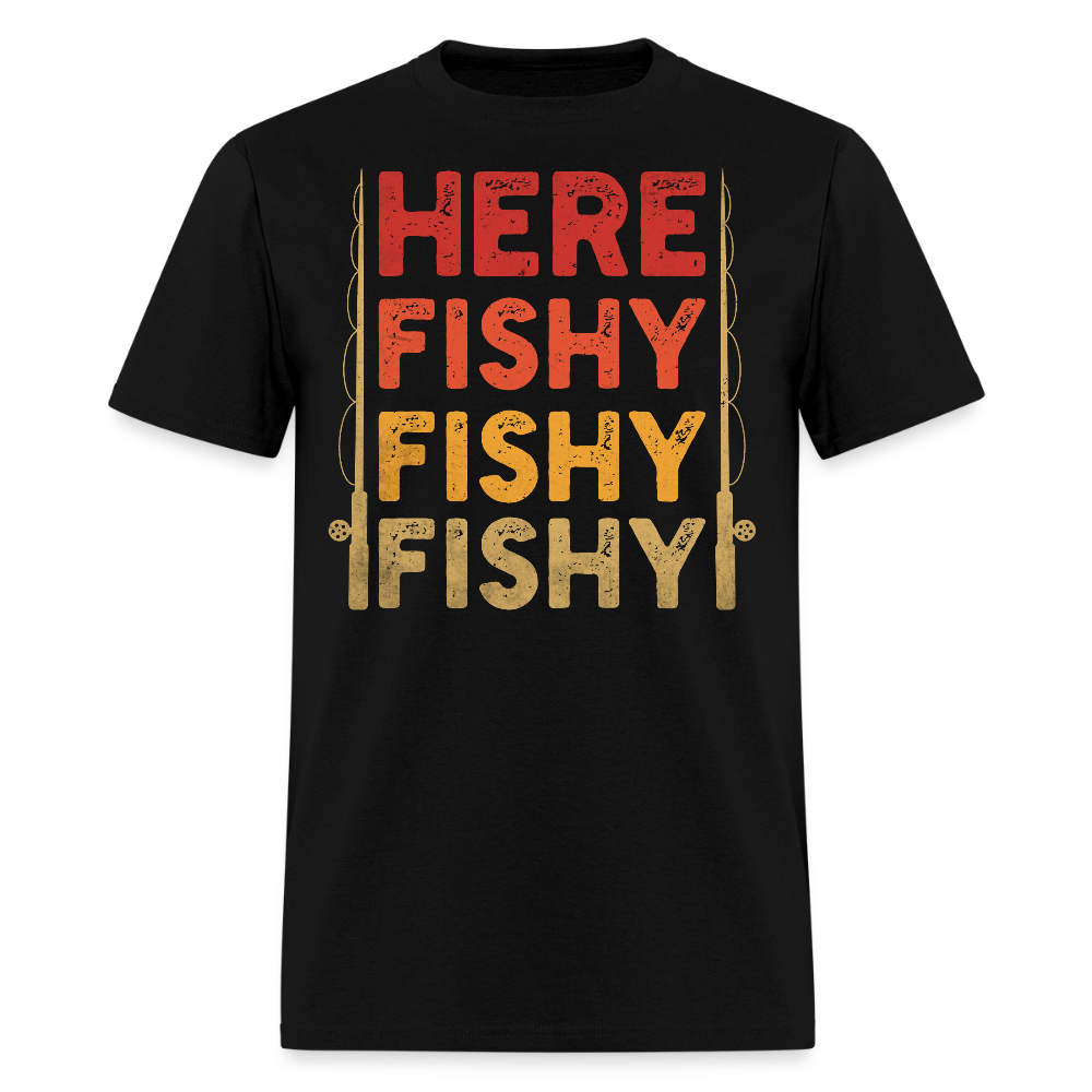 Here Fishy Fishy Funny Fishing T-Shirt For Fishermen - black