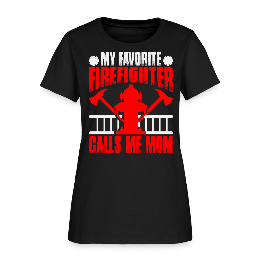 My Favorite Firefighter Calls Me Mom T-shirt - black
