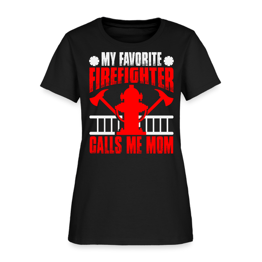 My Favorite Firefighter Calls Me Mom T-shirt - black