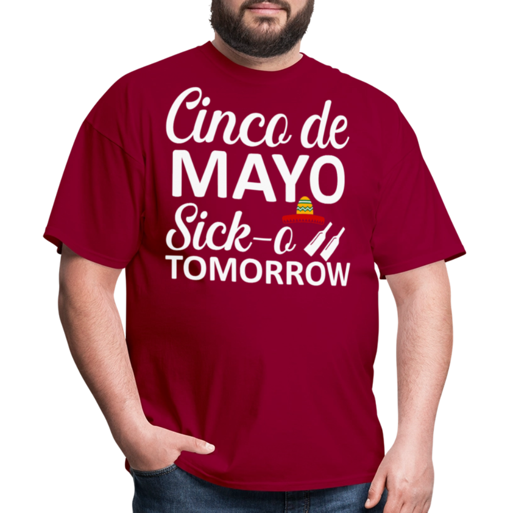 Sick-o Tomorrow Funny Mexican Holiday T-Shirt - dark red