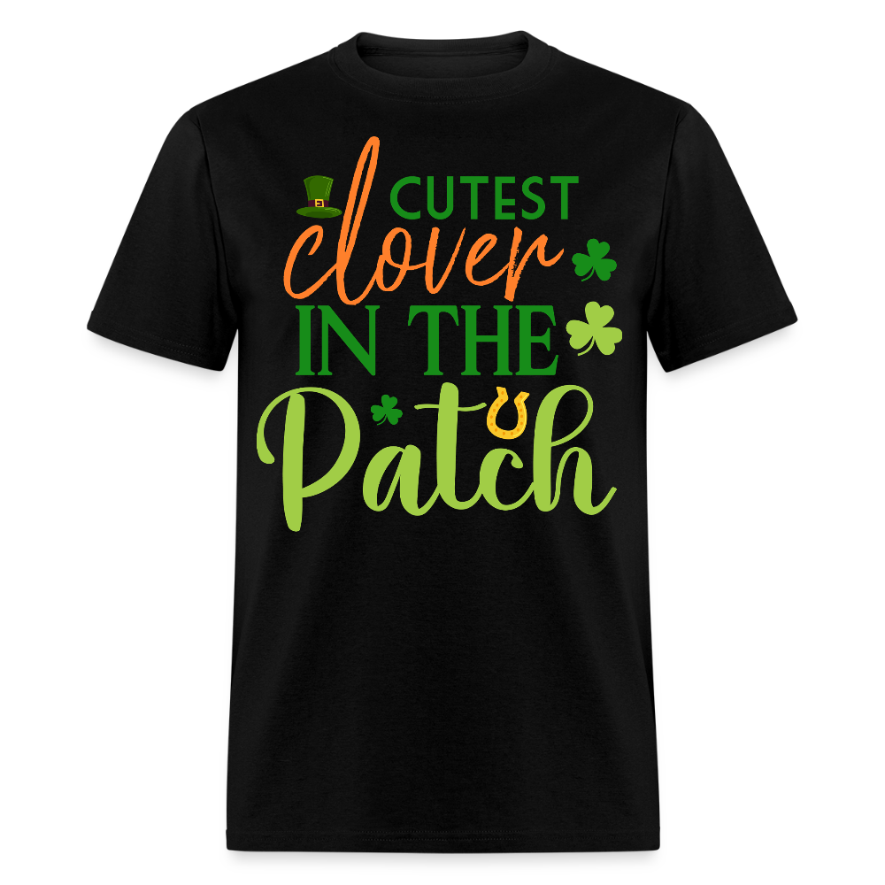 Cutest Clover In The Patch Outfit Cute St Patrick’s Day T-shirt - black