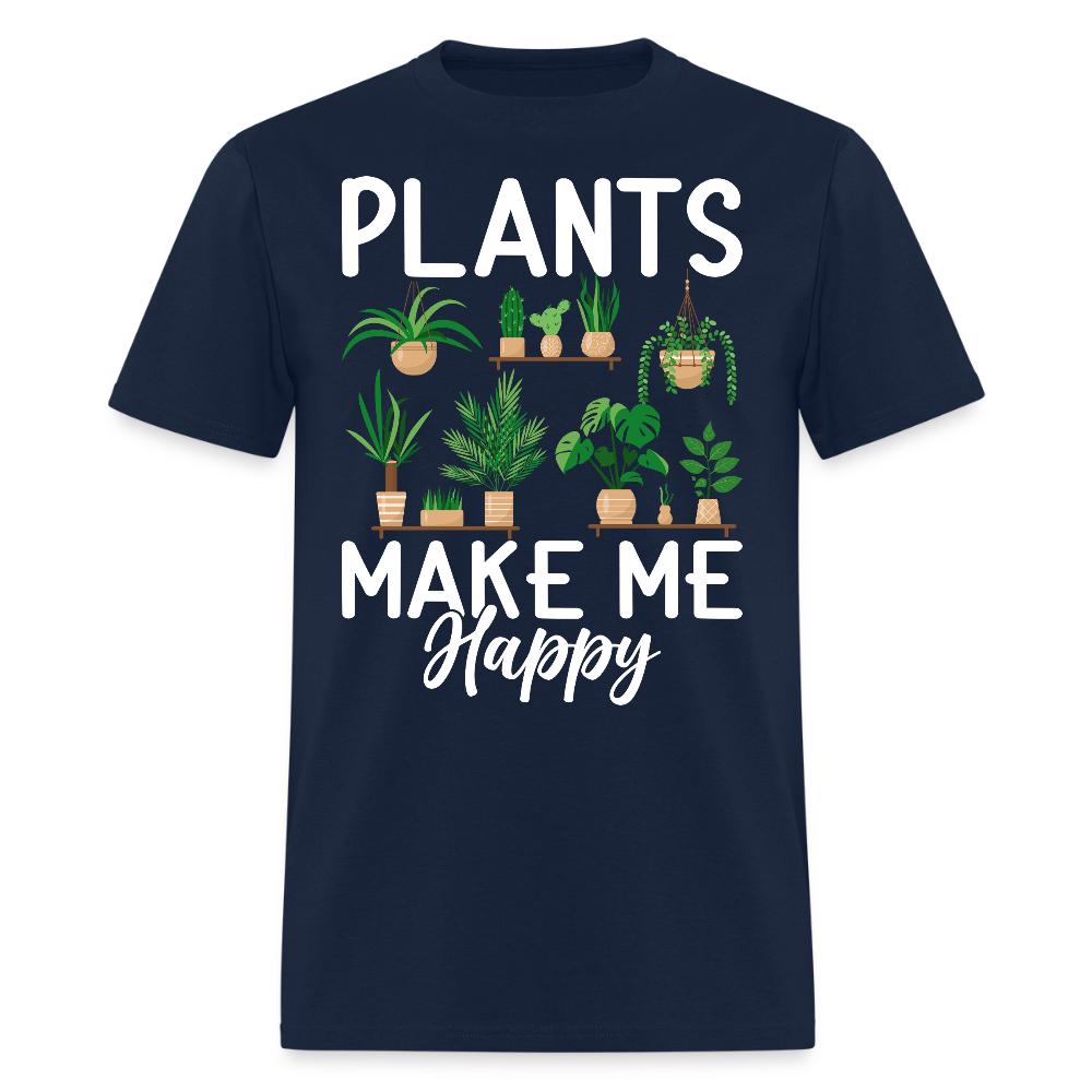 Plants Make Me Happy Funny Plant Lover Gifts T-Shirt - navy