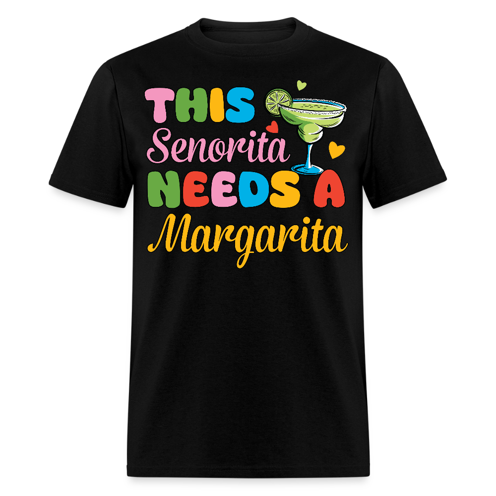 This Senorita Needs A Margarita Shirt Cinco de Mayo Party T-shirt - black