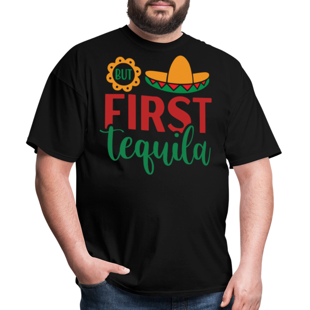 But First Tequila Graphic Tee Mexican Party Drinking T-shirt - black